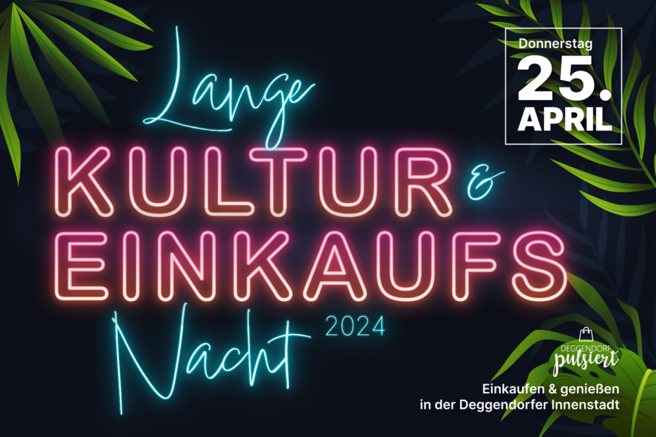 Lange Kultur- und Einkaufsnacht am 25. April 2024